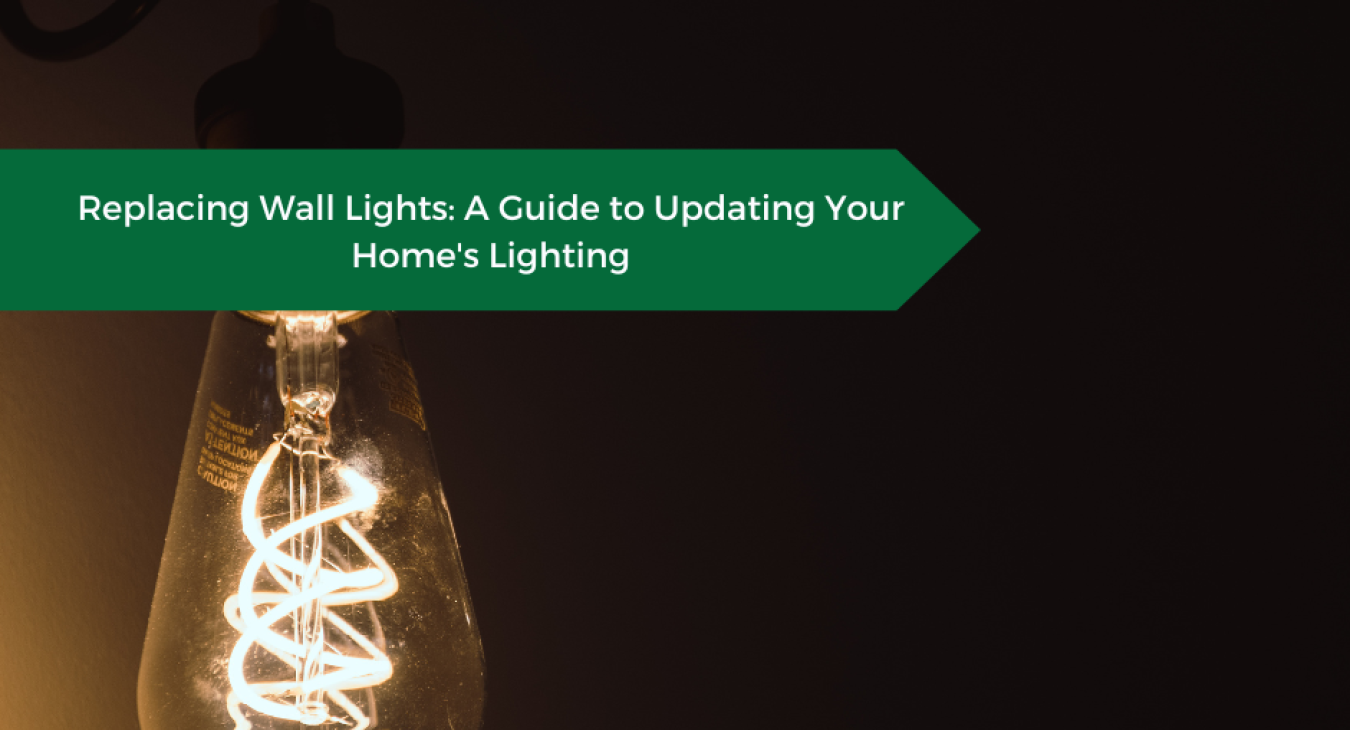 Replacing Wall Lights: A Guide to Updating Your Home's Lighting