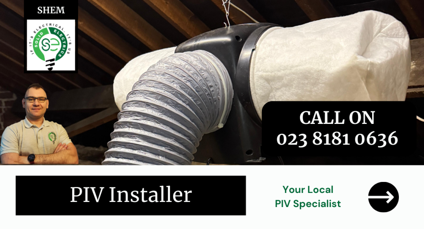 Your Local PIV and extractor fan Expert Installer  Southampton 023 8181 0636